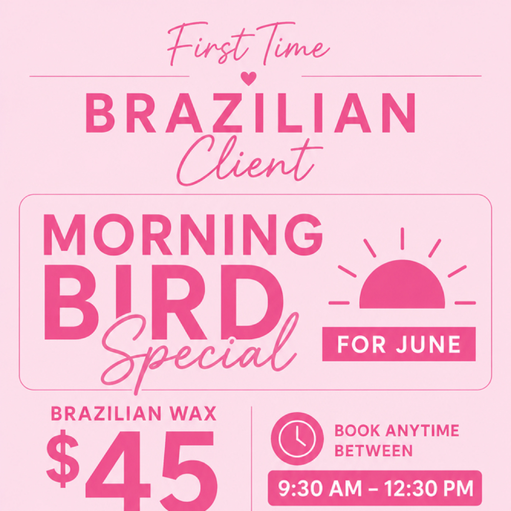 June Brazilian Special at MarilynnBeautyyy in Long Beach, CA
