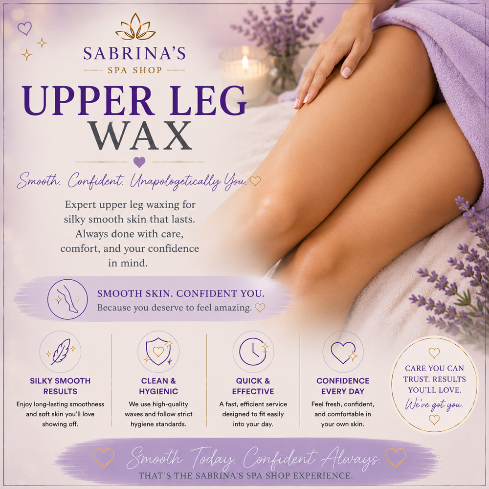 Upper Leg Wax at Sabrina’s Spa Shop in Spring Hill, FL