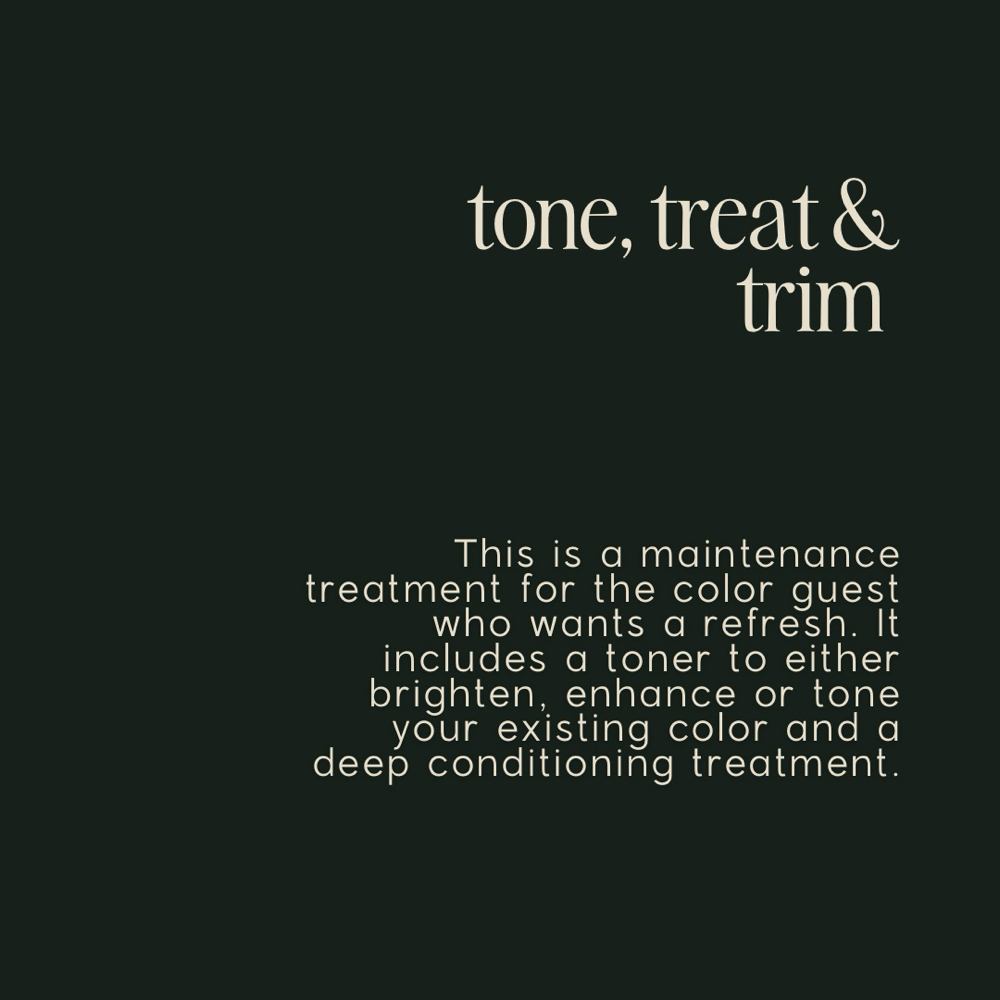 tone, treat + trim