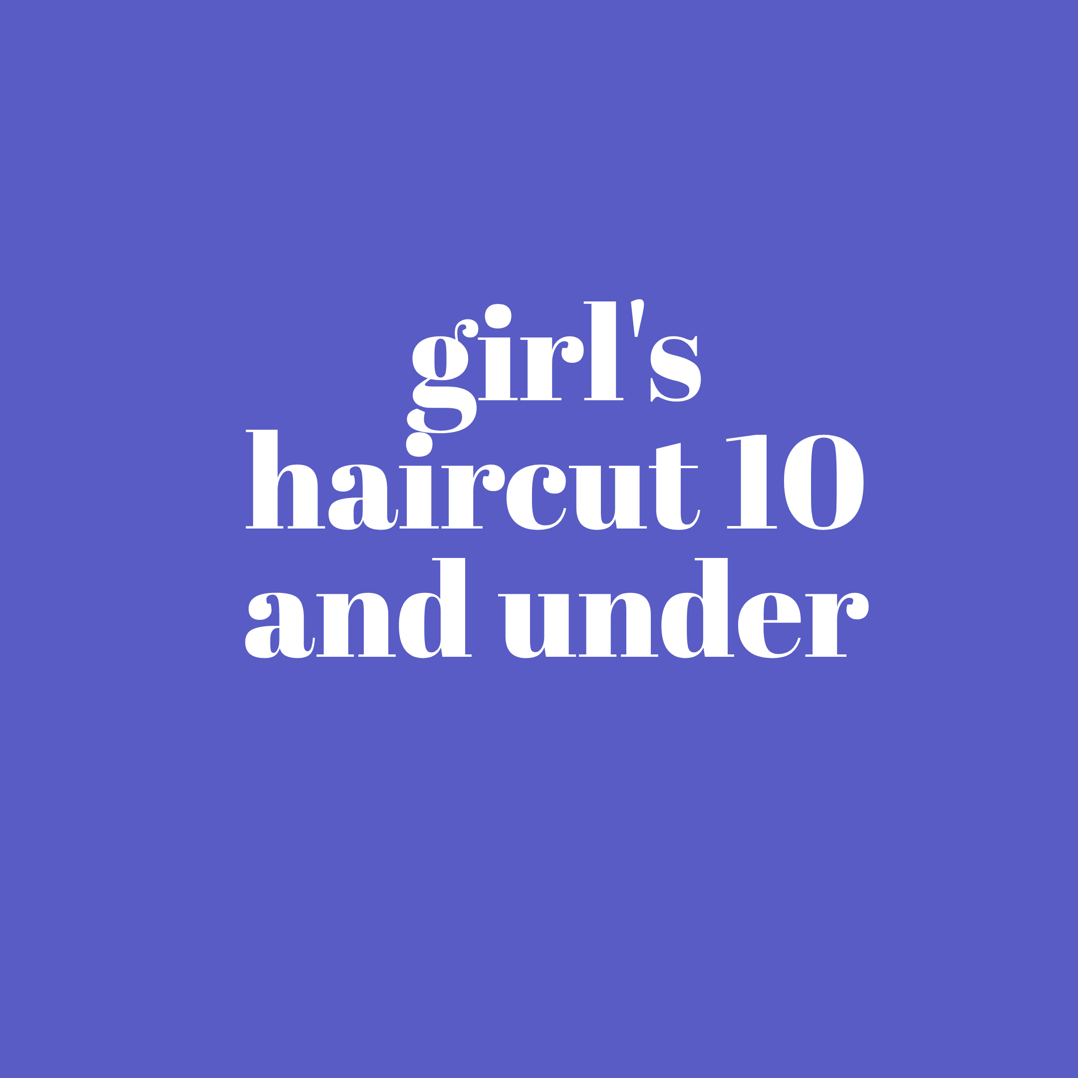 Girl's Haircut (Under 10)