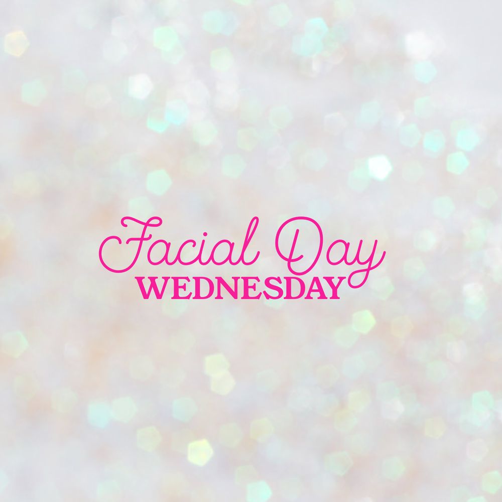 May Facial Wednesday