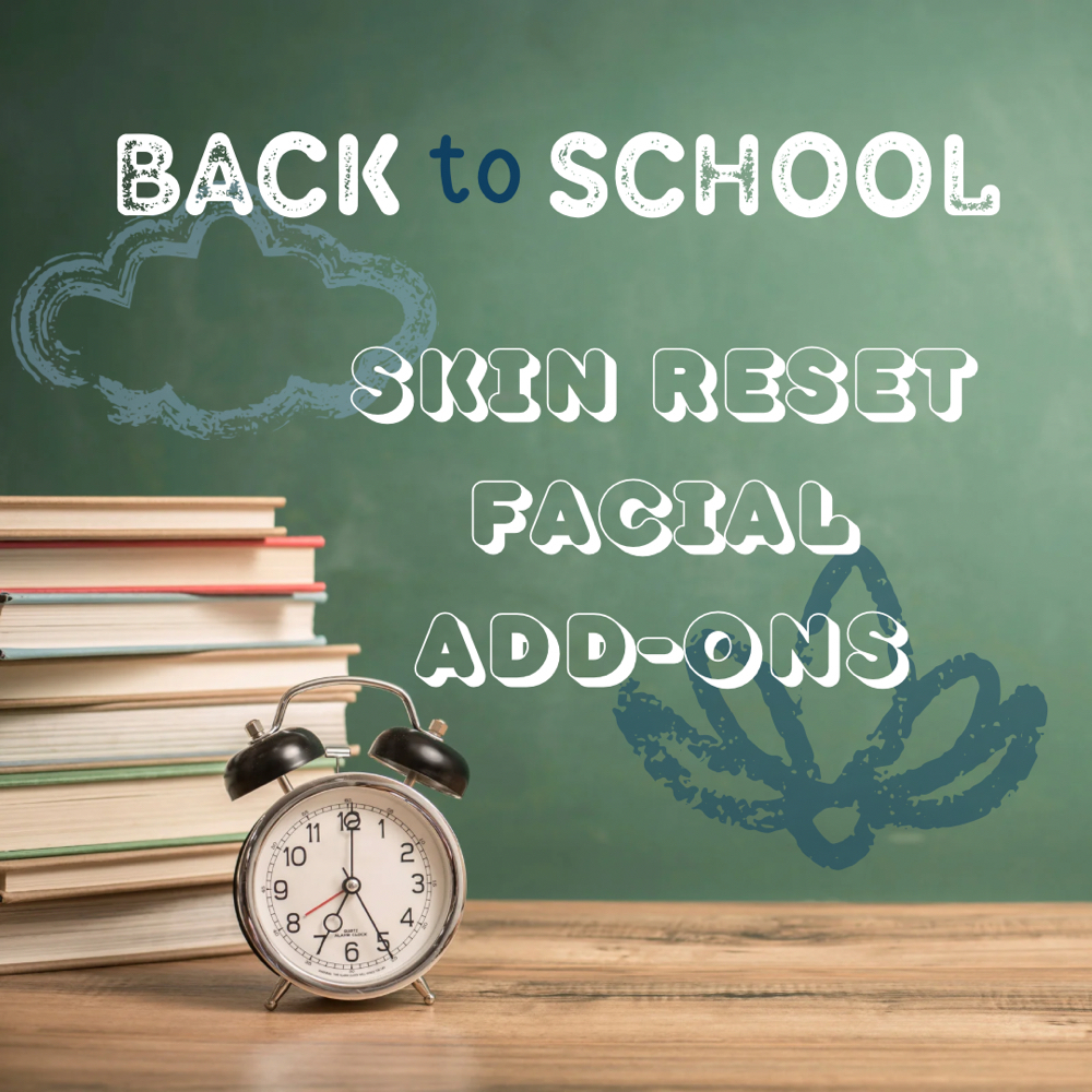 Back-to-School Skin Reset Add-ons at Skin Renewed Esthetics in Mandeville, LA