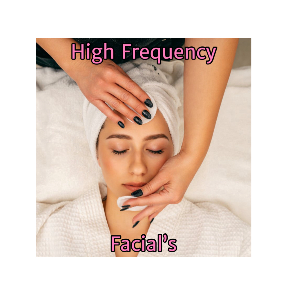 High Frequency Facial’s