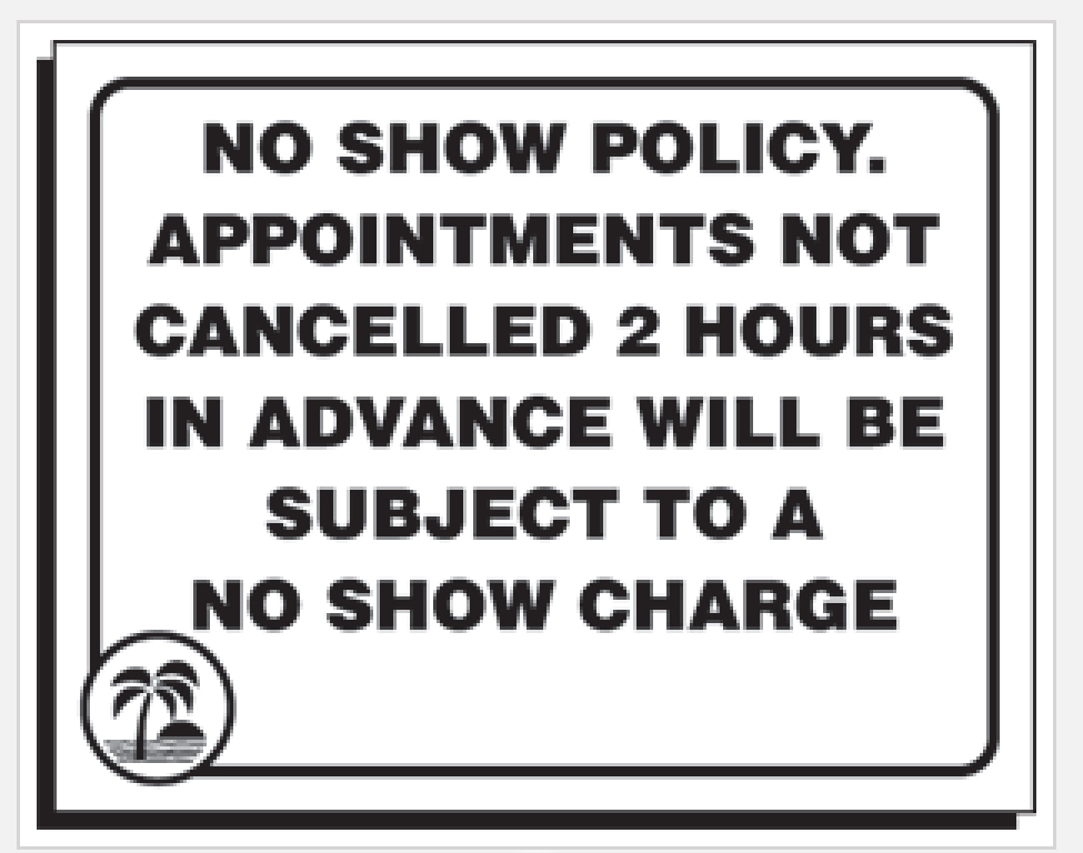 NO SHOW/LATE CANCELLATION