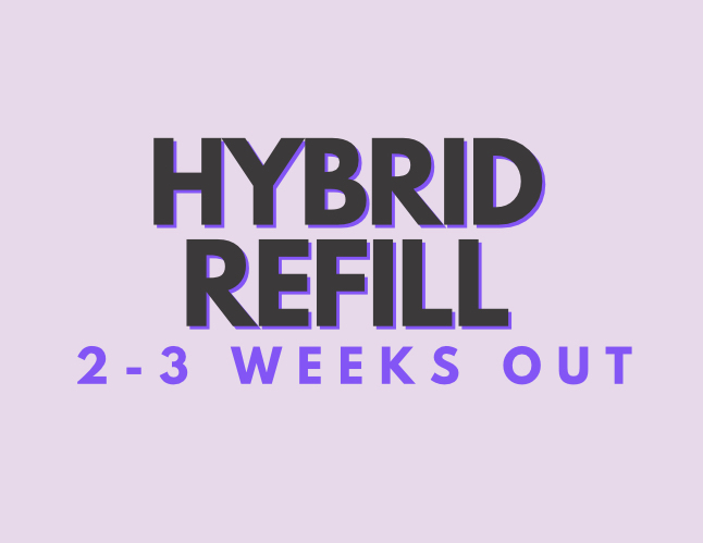 Hybrid fill: 2-3 week