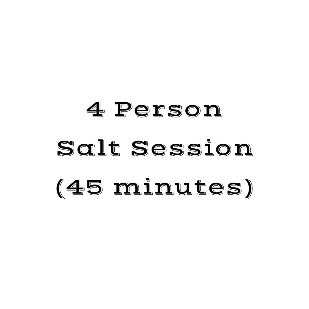 4 Person Salt Session (45 Min)
