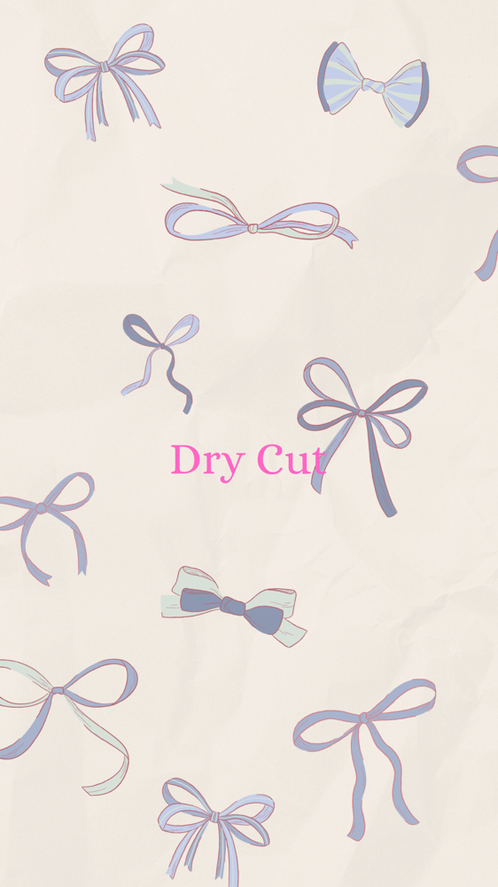 Dry Cut