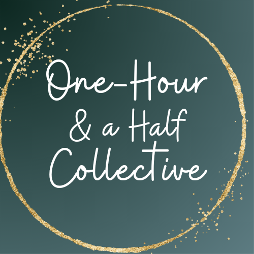 One-Hour & a Half Collective