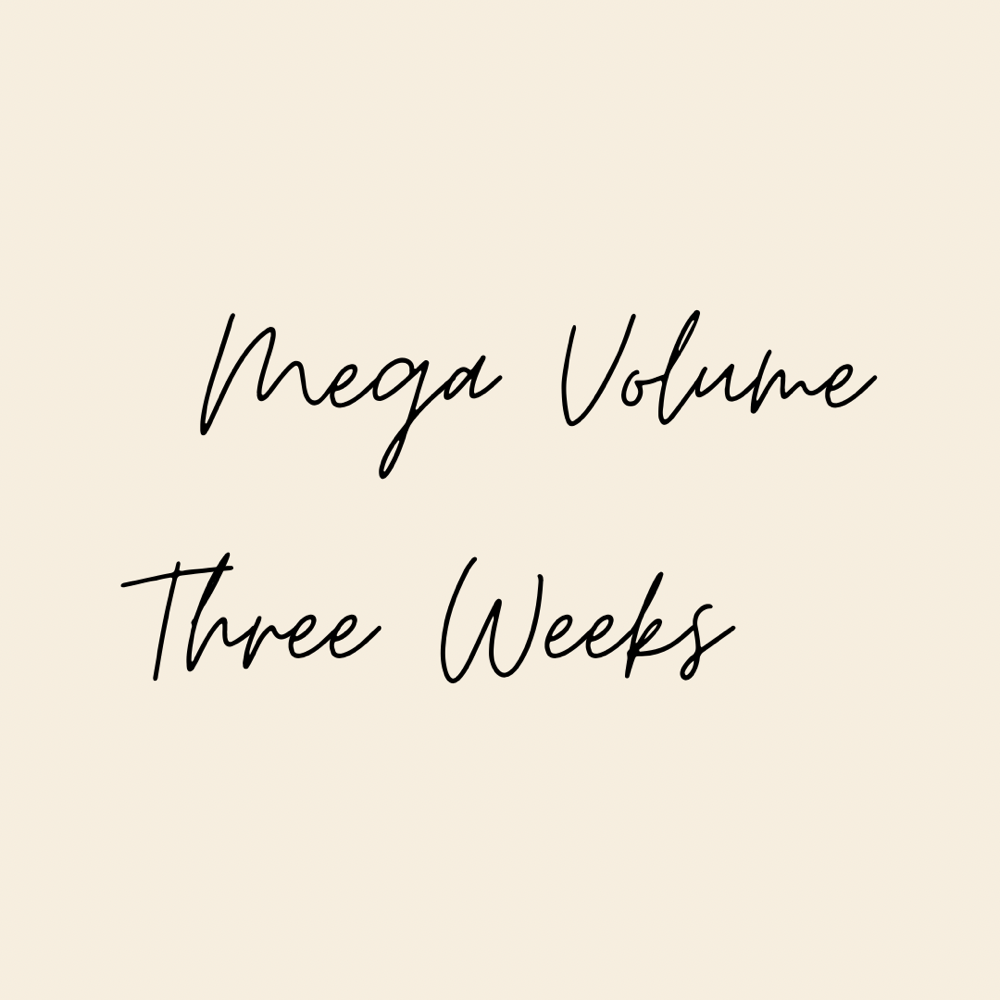 Mega Volume - 3 Week Fill