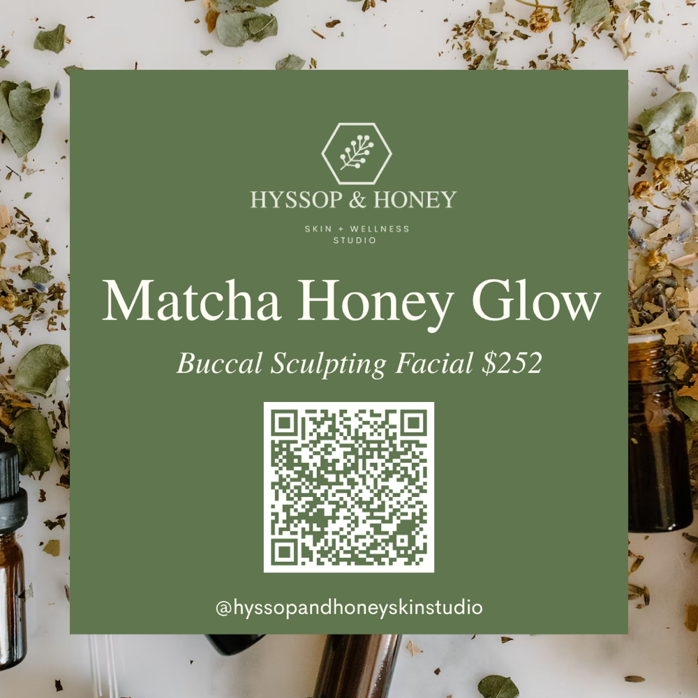 Matcha Honey Glow + Buccal $252 at Hyssop & Honey Skin + Wellness Studio in San Diego, CA