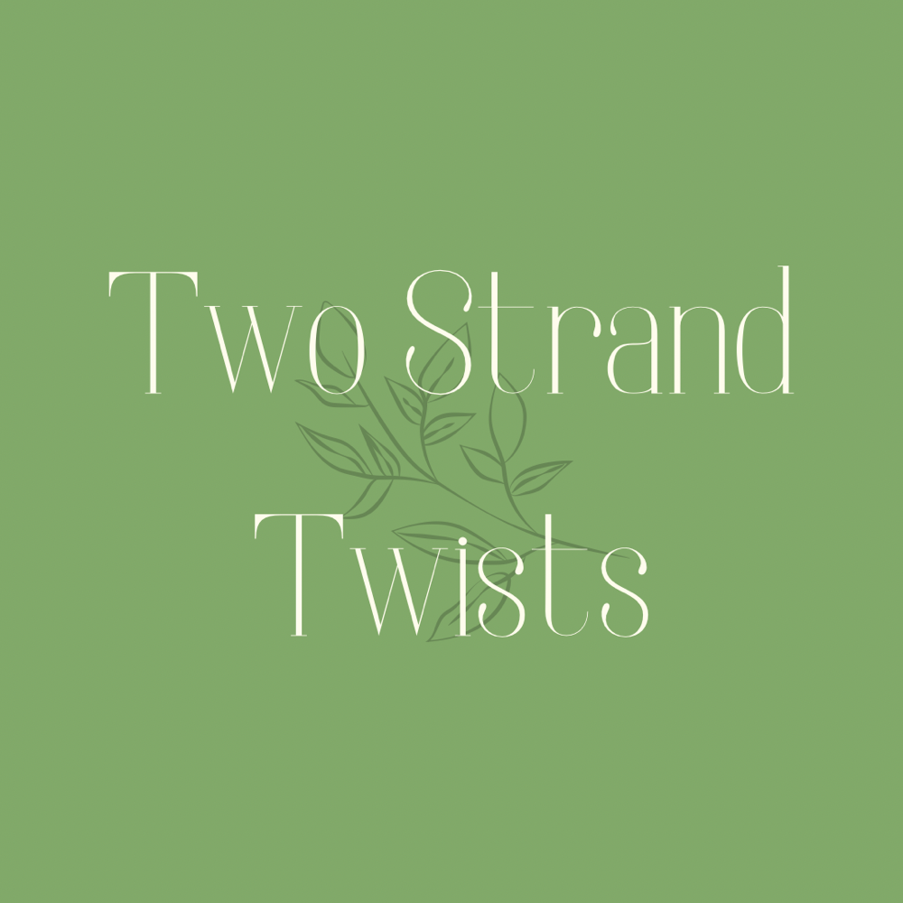 Two Strand Twists
