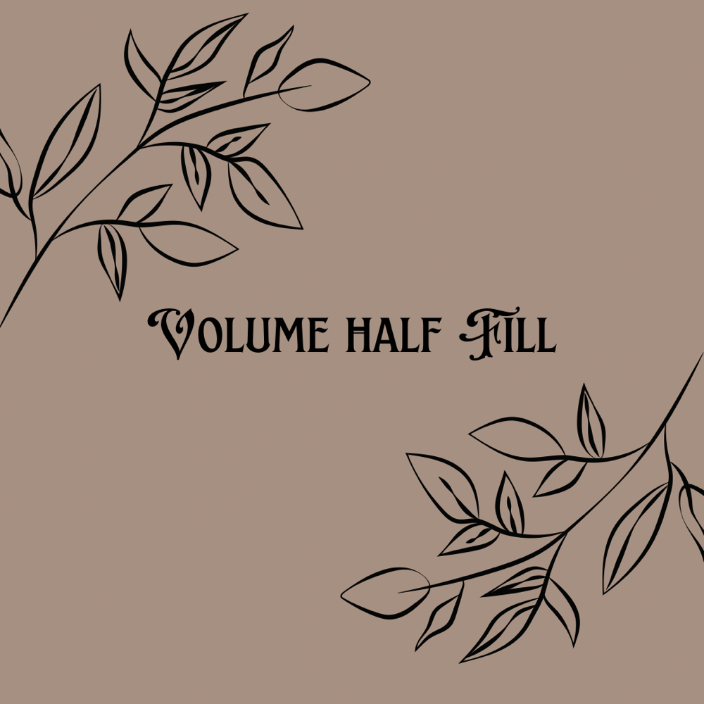 Volume HALF Fill