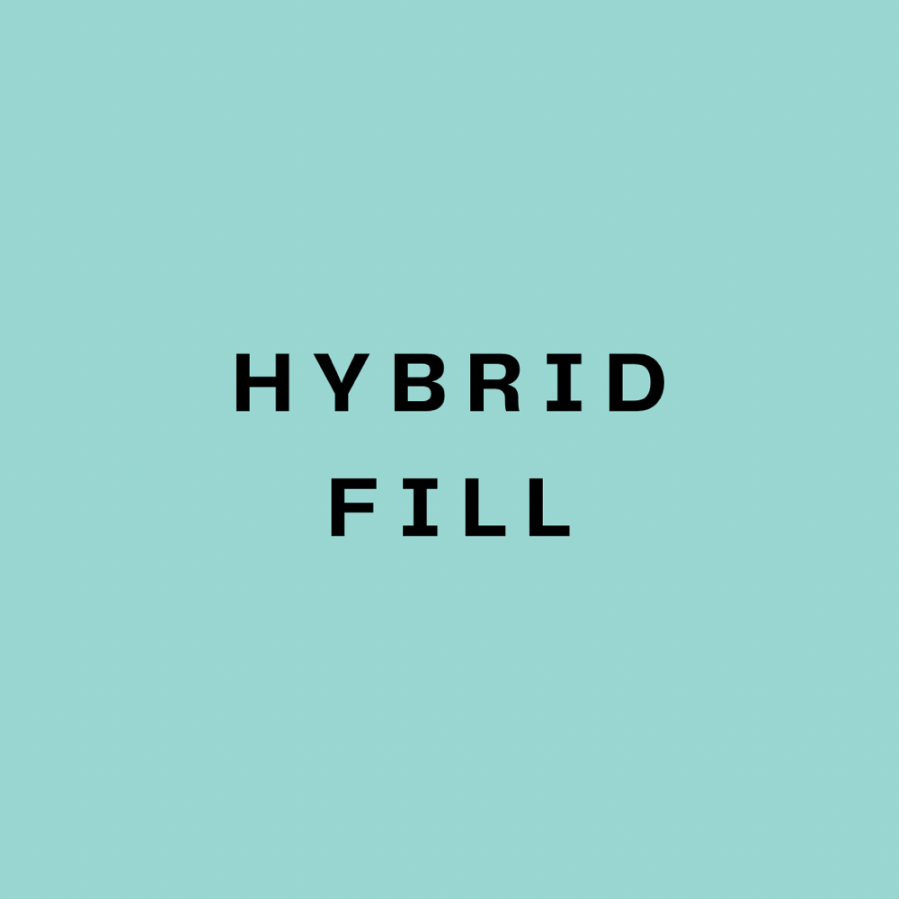 Hybrid Fill