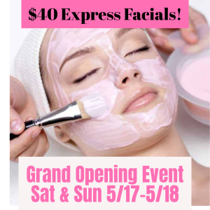 GRAND OPENING EVENT! $40 Facials!