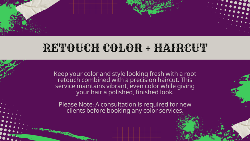 Retouch Color + Haircut