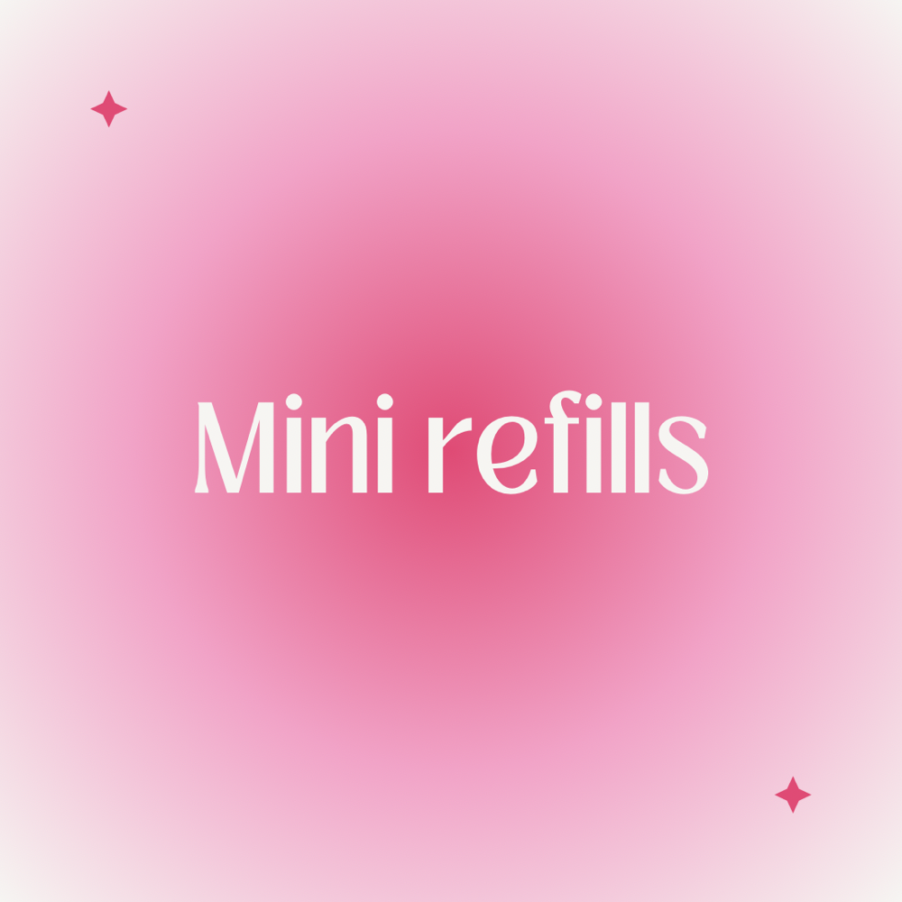Mini Refills