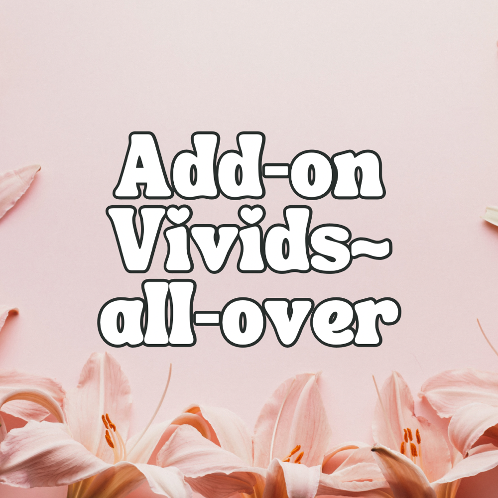 Add-on Vivids ~ all-over