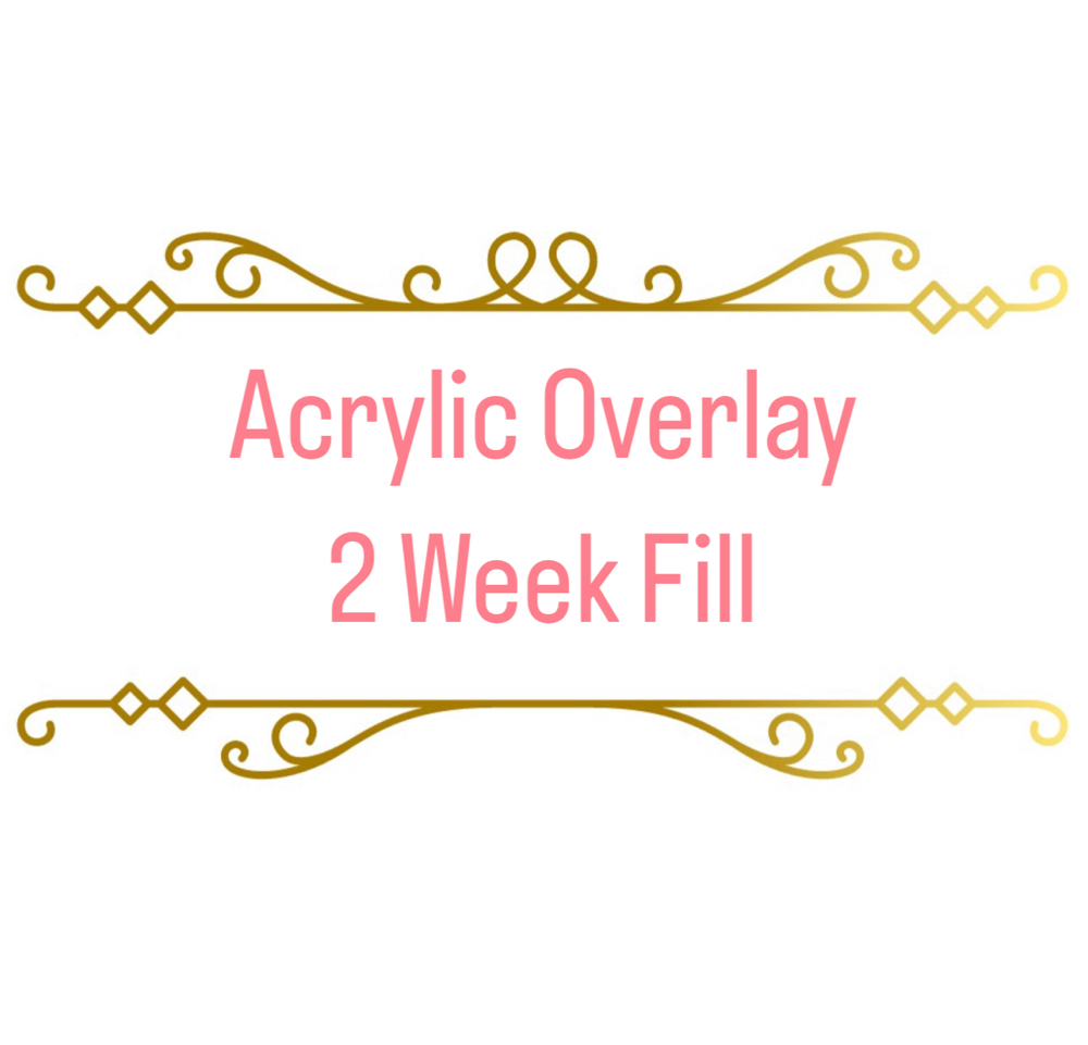 Acrylic Overlay 2 Week Fill