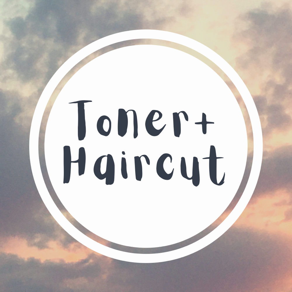 Toner + Haircut