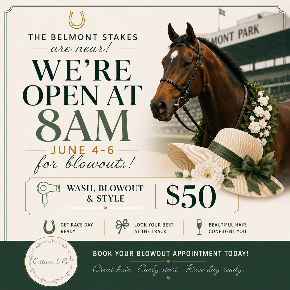 Belmont Blowout at Callista & Company Salon in Saratoga Springs, NY
