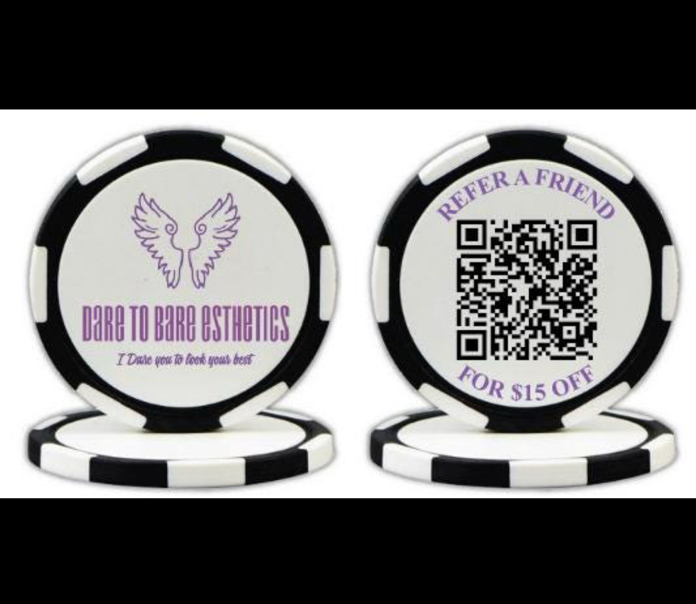 CASINO CHIP REFER A FRIEND at Dare To Bare Esthetics in Tyler, TX