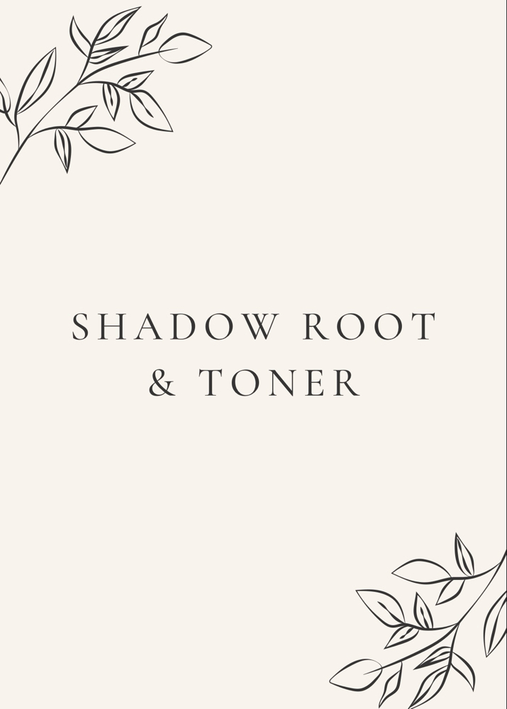 Shadow Root & Toner