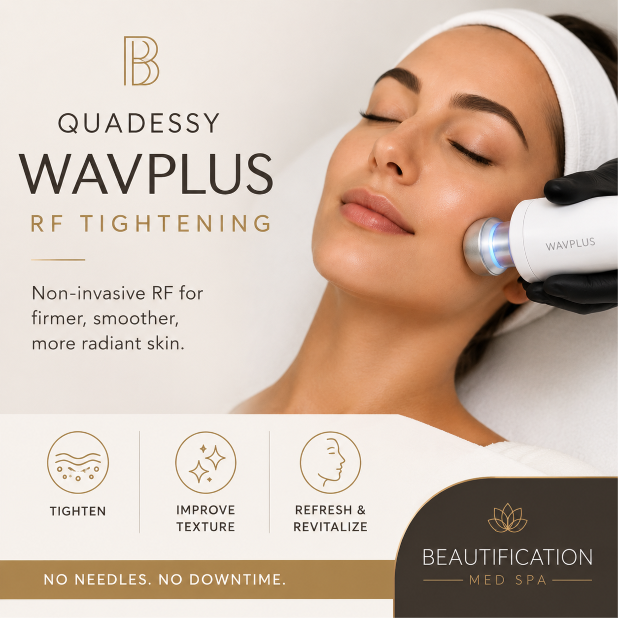 Quadessy  RF WavPlus Face Firming at Beautification MedSpa in Concord, CA