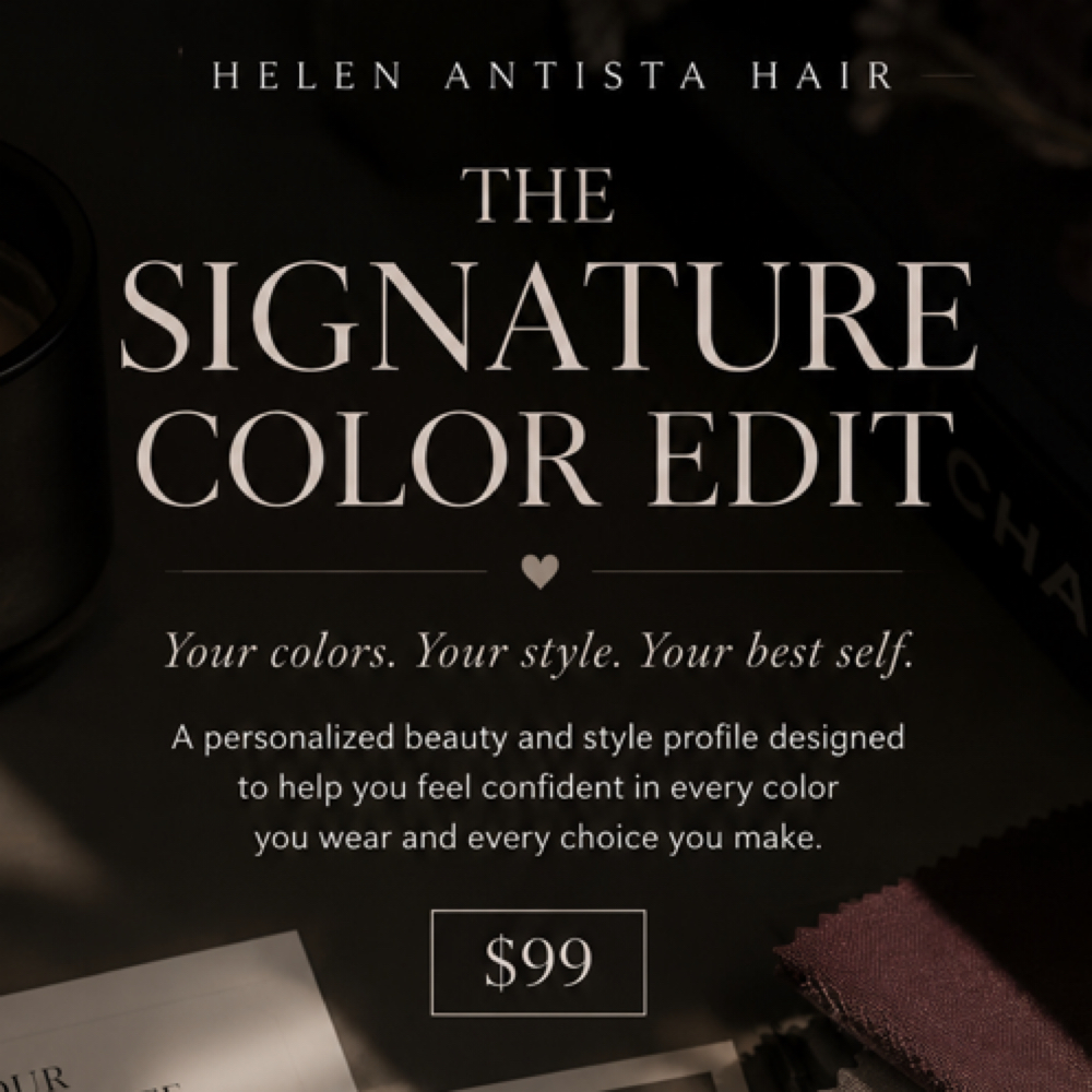 The Signature Color Edit at Helen Antista Hair in Pleasant Hill, CA
