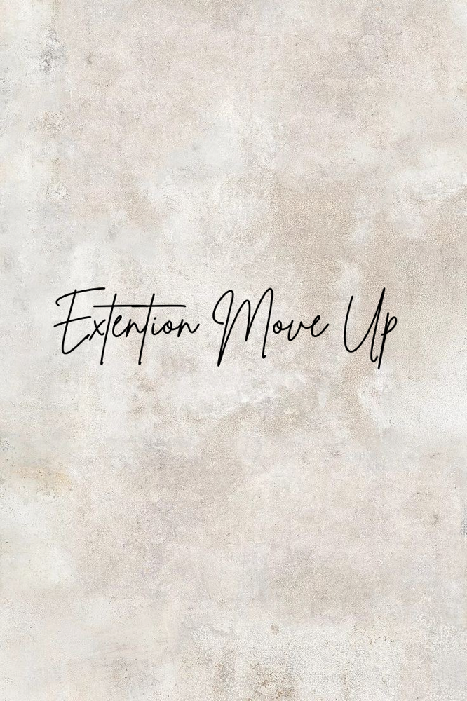Extention Move up