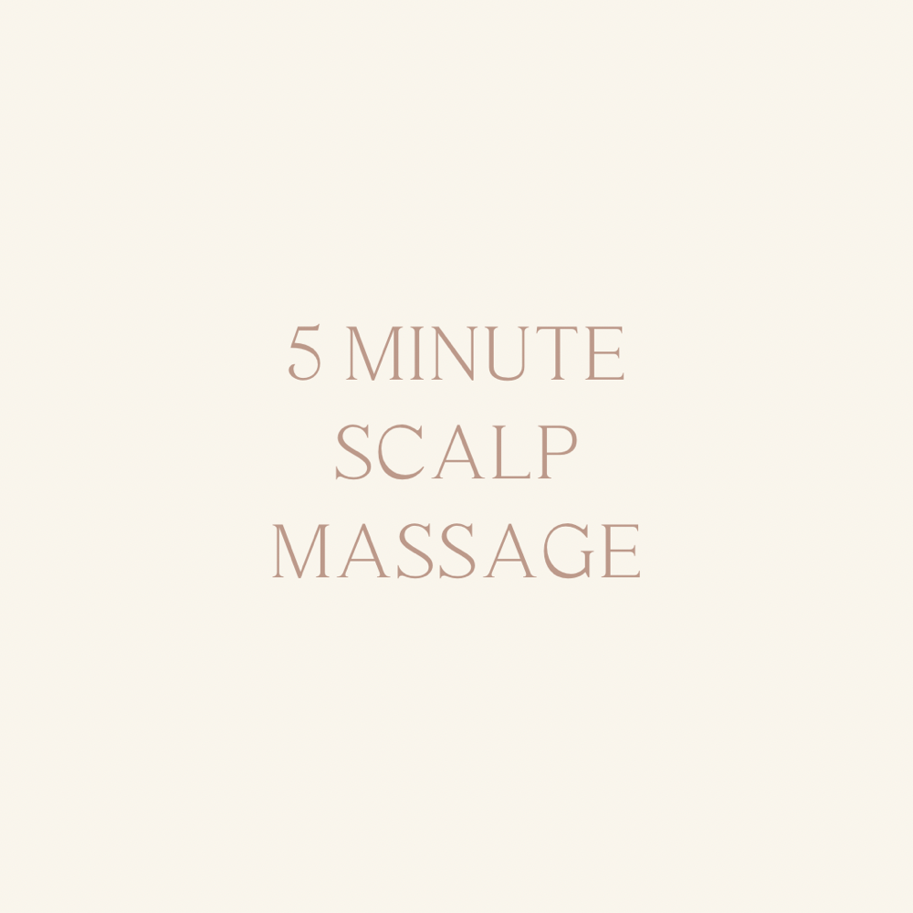 5 Minute Scalp Massage