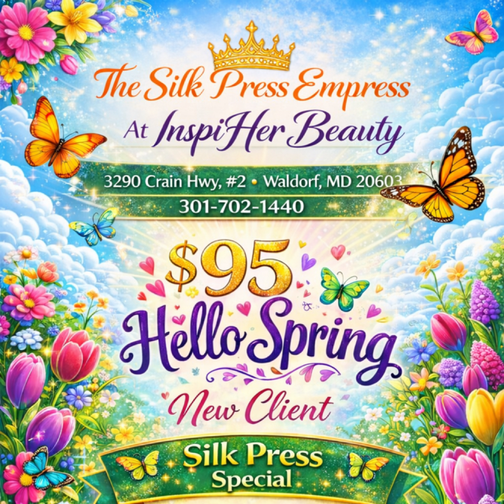 💐SPRING SILK PRESS SPECIAL at InspiHer Beauty in Waldorf, MD