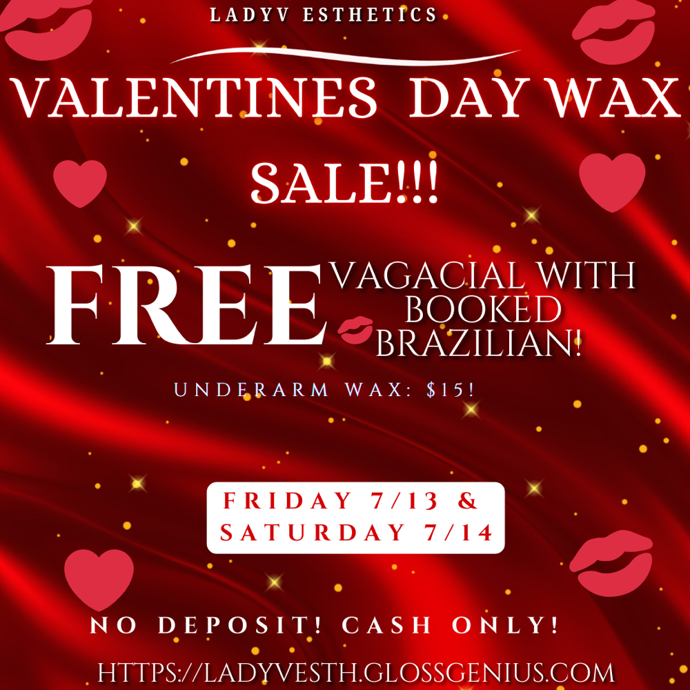 Vday FREE vagacial W/ Brazilian