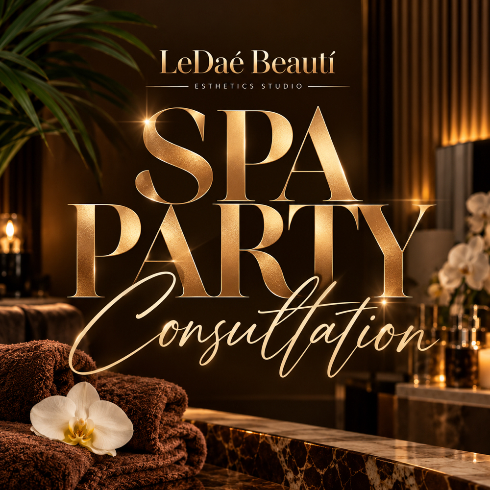 Spa Party Consultation at LeDaé Beautí in Lafayette, LA