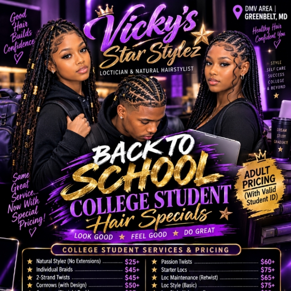 ✨️College Students BACK2SCHOOL✨️ at Vicky's Star Stylez in Greenbelt, MD