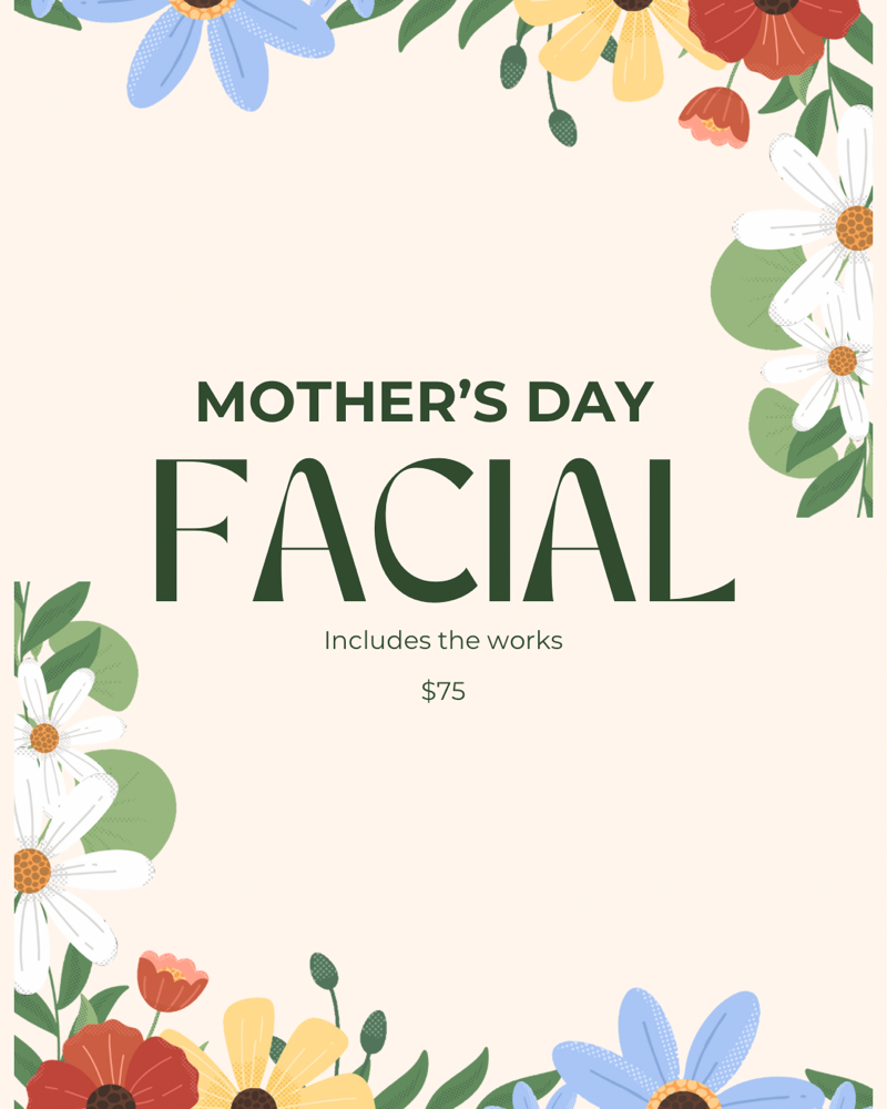 Mother’s Day Facial