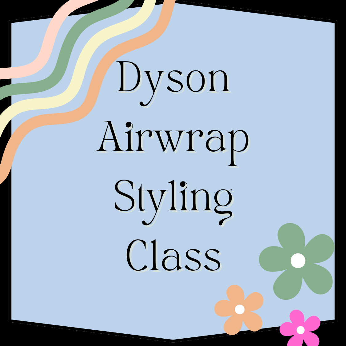 Dyson Airwrap Styling Class