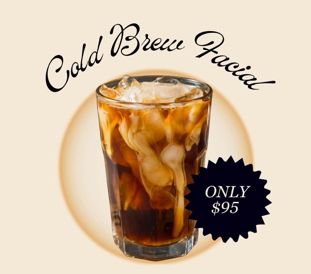 Cold Brew Facial