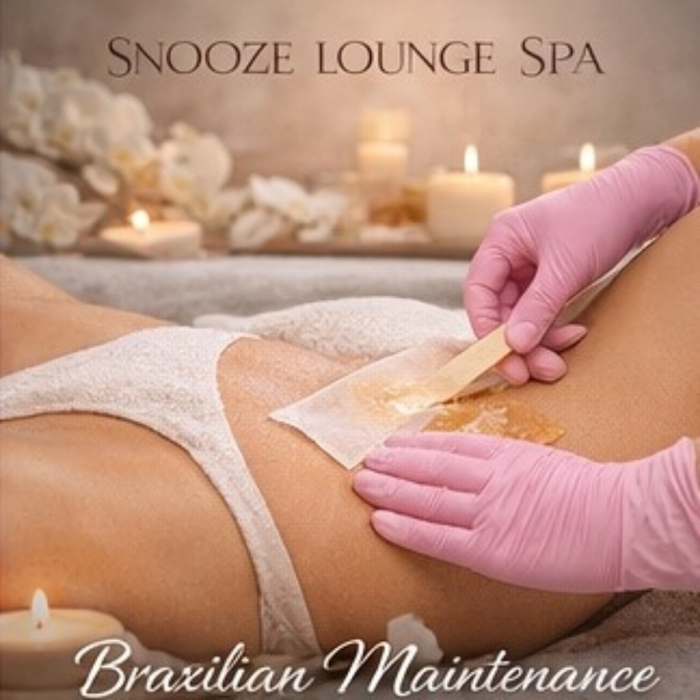 Brazilian maintenance at Snooze Lounge Spa - Luxury Mobile Waxing