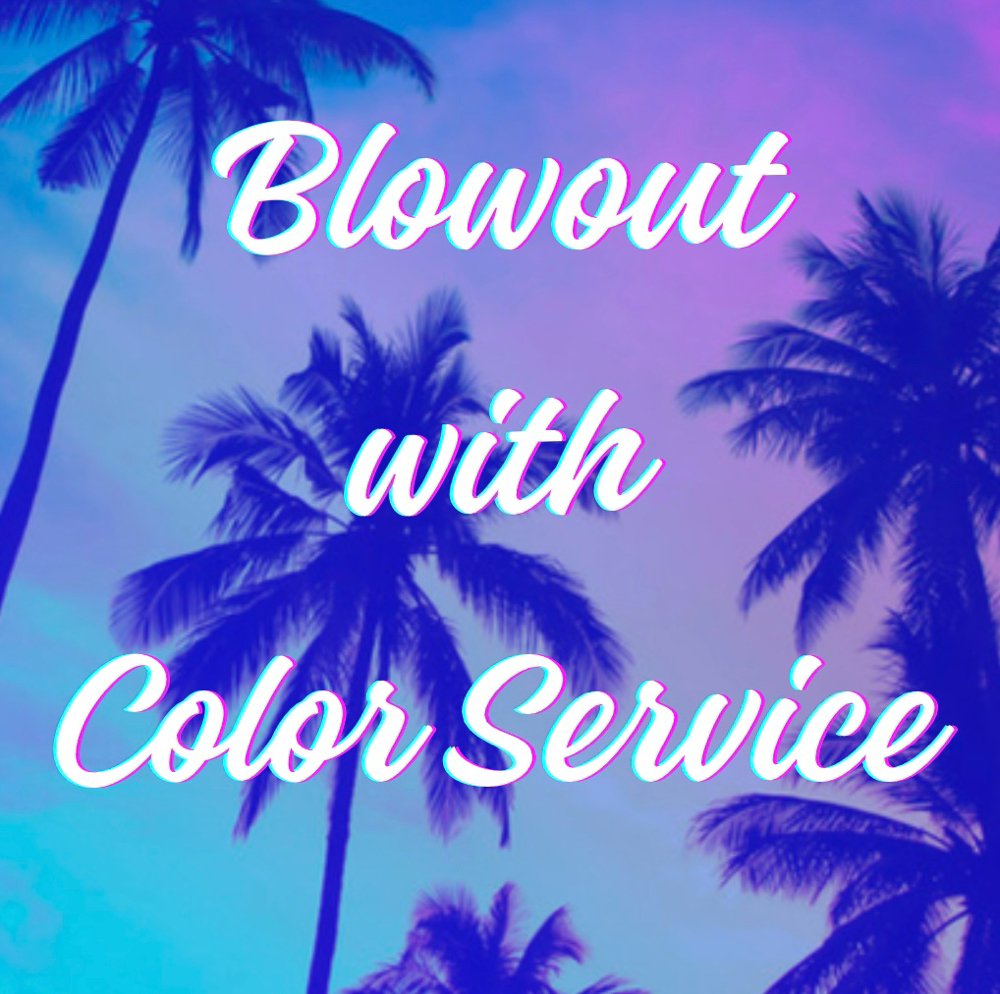 Blowout Post Color Service