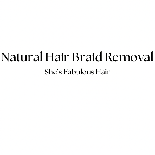 Natural Hair Braid Removal