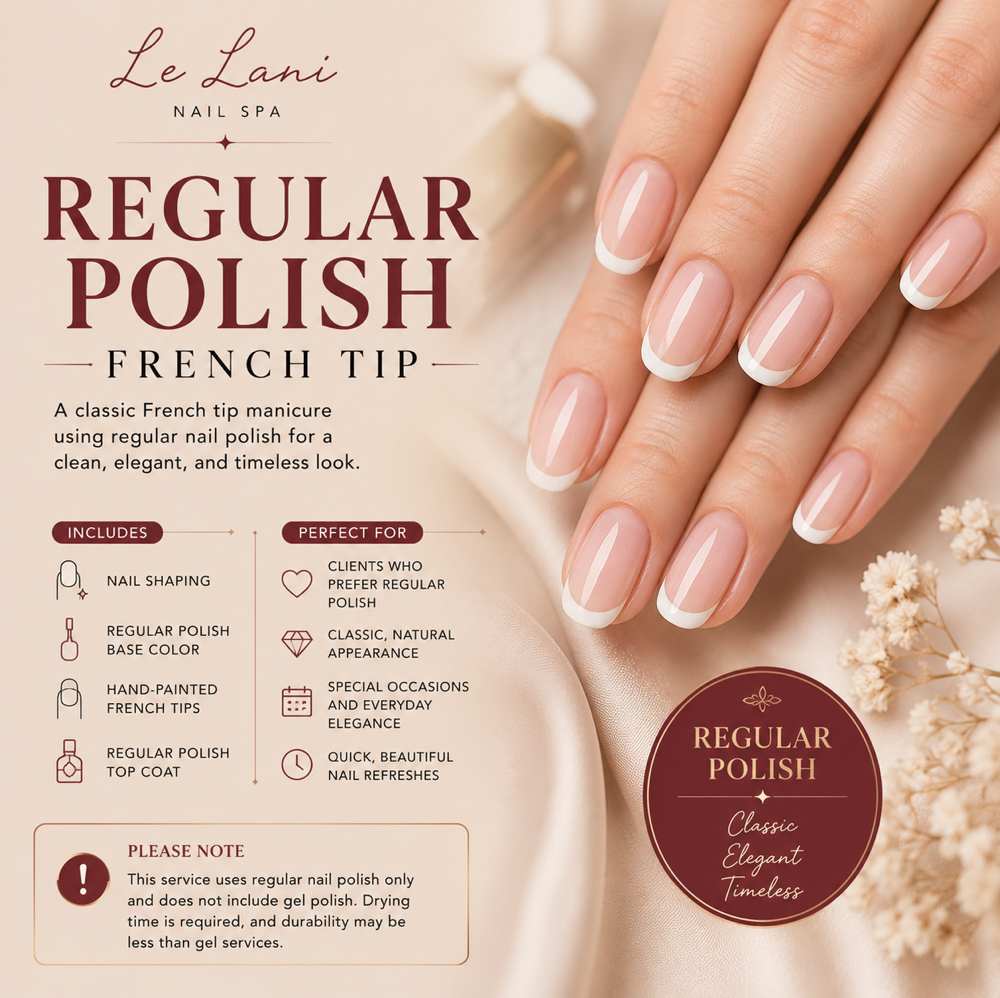 REGULAR POLISH FRENCH TIP at Le Lani Nail Spa in Los Angeles, CA
