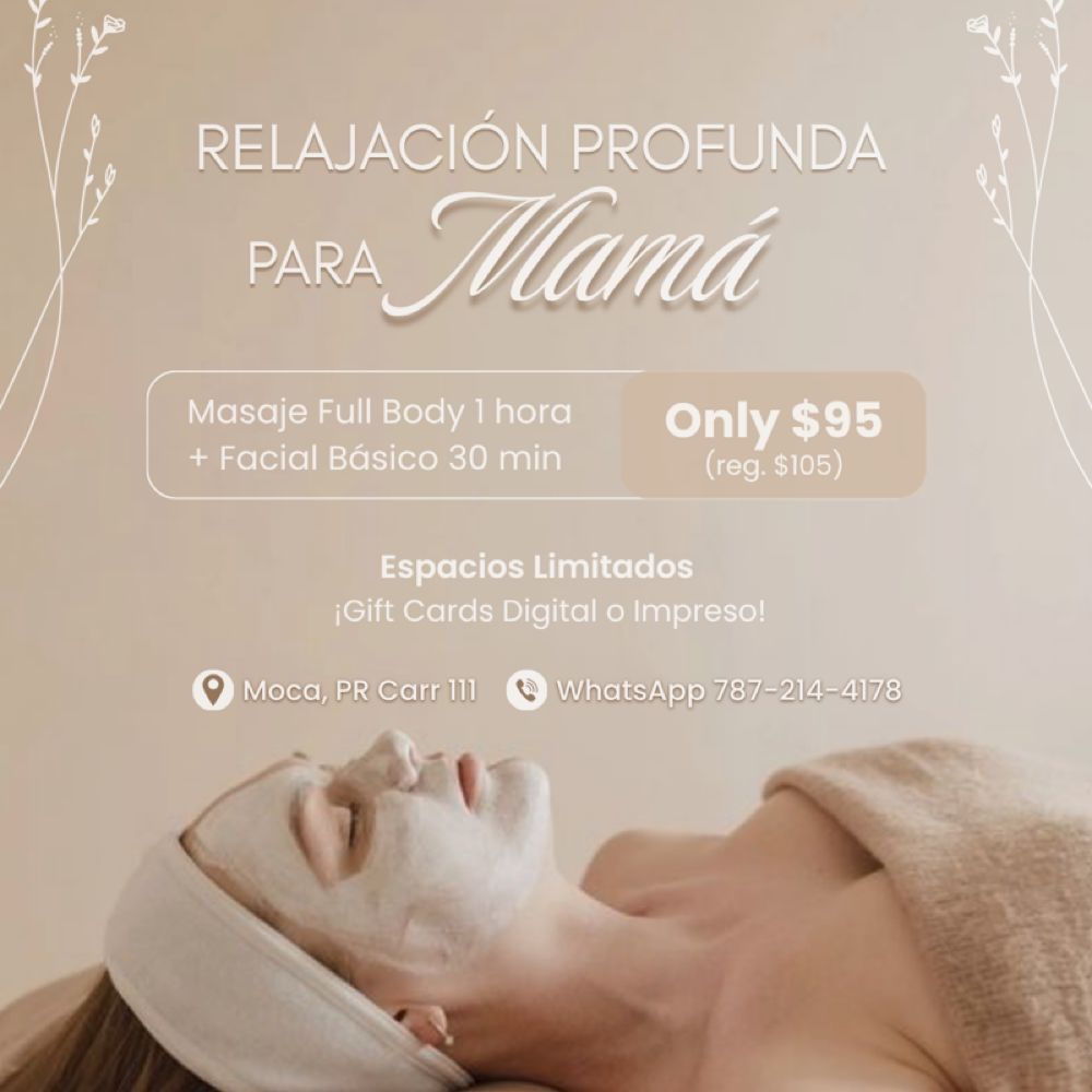 Mothers Day/Masaje Full Body/Facial at Piel Serena in Moca, PR