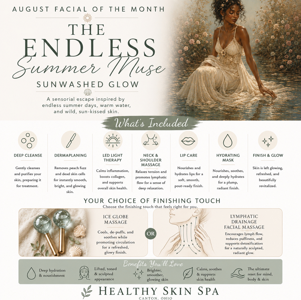 August FOTM: Endless Summer Muse at Healthy Skin Spa in CANTON, OH