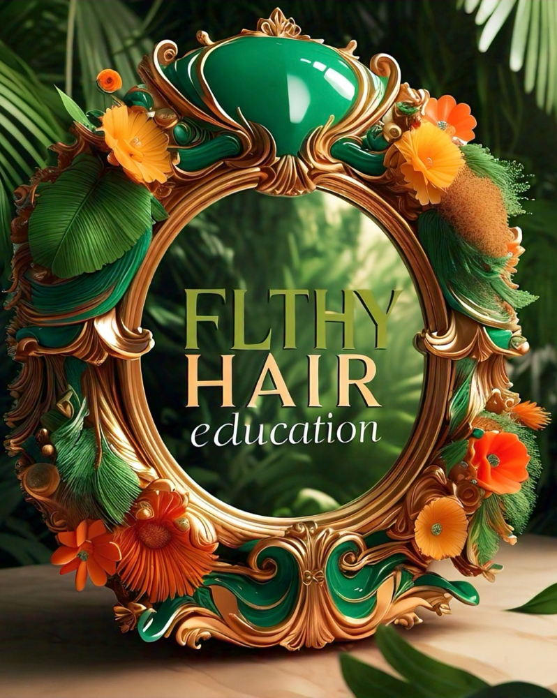 Flthy Hair Education