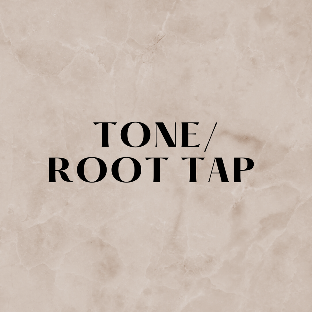 Tone / Root Tap / Glaze