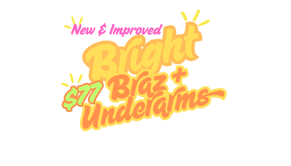 Brazilian & Underarms NEW&IMPROVED