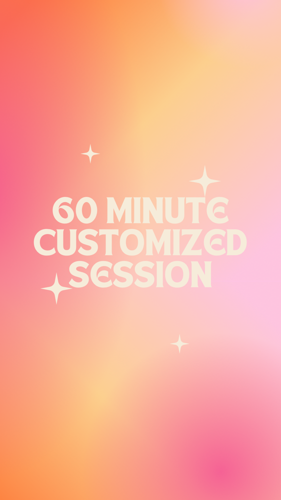 60 Minute Customized Session