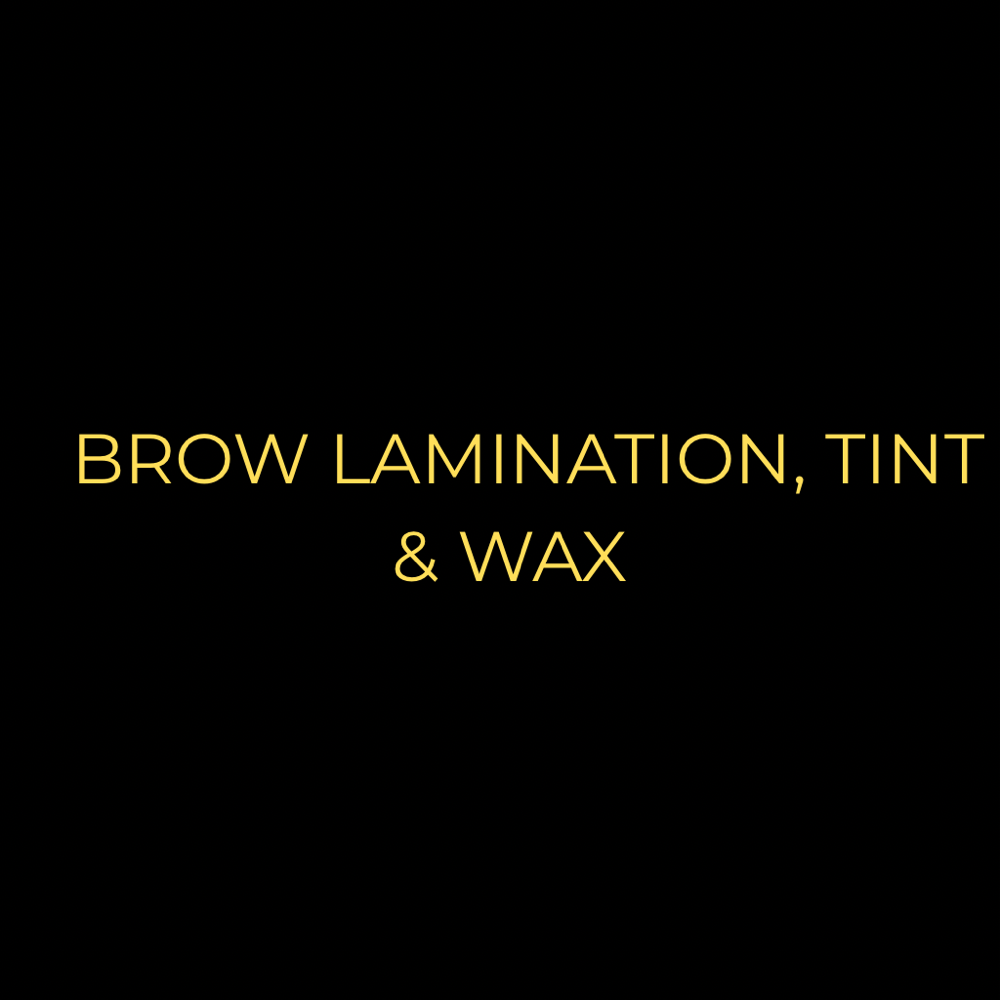 Brow Lamination, Tint & Wax