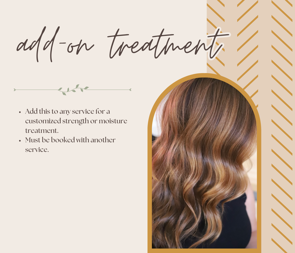 Add On - Custom Treatment