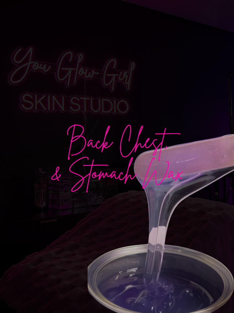Back | Chest | Stomach Wax at You Glow Girl Skin Studio in Humble, TX